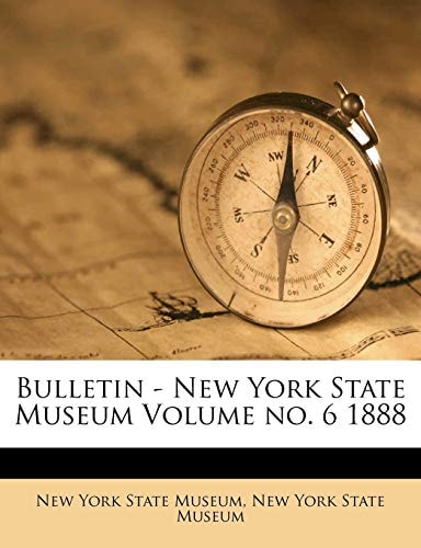 Bulletin - New York State Museum Volume no. 6 1888