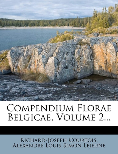 Compendium Florae Belgicae, Volume 2...