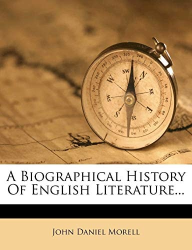 A Biographical History Of English Literature...