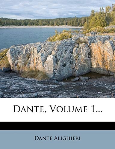 Dante, Volume 1...