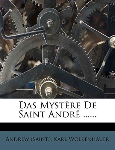 Das Mystère De Saint André ......
