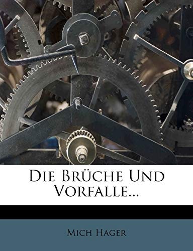 Die Brüche Und Vorfalle...