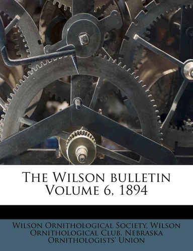 The Wilson Bulletin Volume 6, 1894