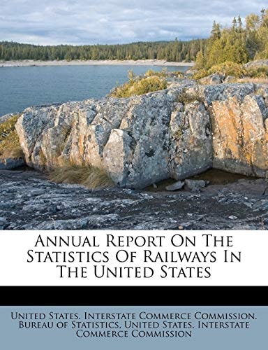 Annual Report On The Statistics Of Railways In The United States