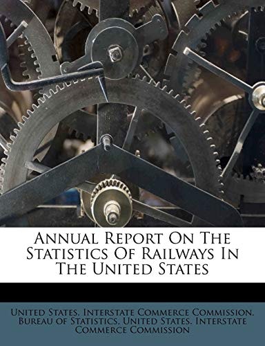 Annual Report On The Statistics Of Railways In The United States