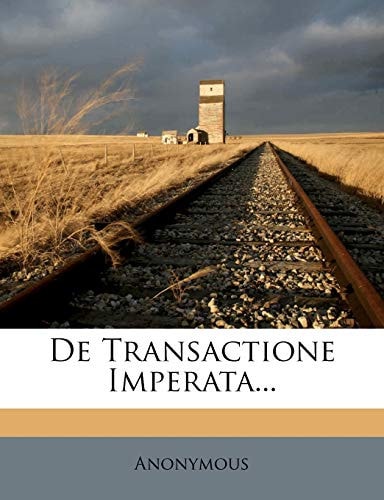 de Transactione Imperata...