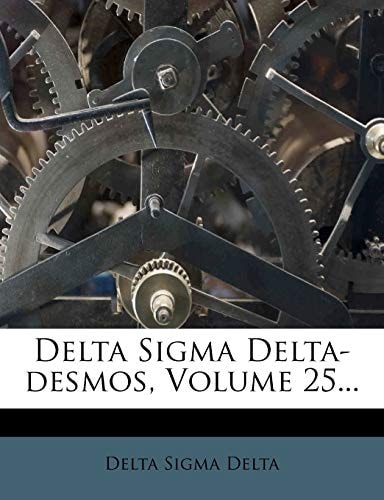 Delta Sigma Delta-desmos, Volume 25...