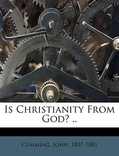 Is Christianity From God? ..