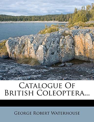 Catalogue Of British Coleoptera...