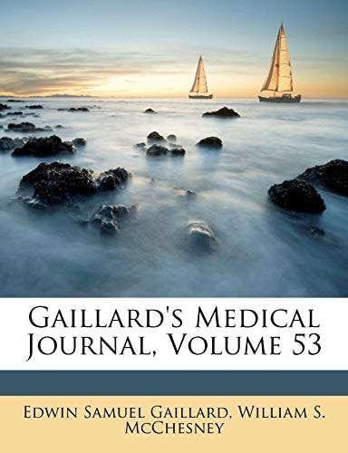 Gaillard's Medical Journal, Volume 53