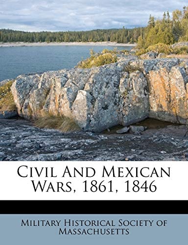 Civil And Mexican Wars, 1861, 1846