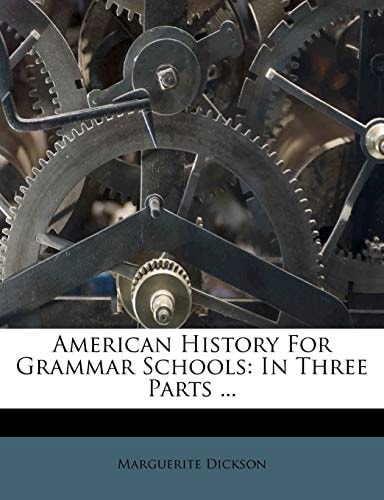 American History For Grammar Schools: In Three Parts ...