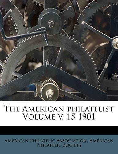 The American philatelist Volume v. 15 1901