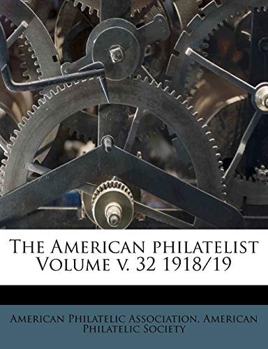 The American philatelist Volume v. 32 1918/19
