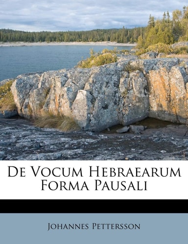De Vocum Hebraearum Forma Pausali