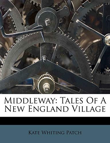 Middleway: Tales Of A New England Village