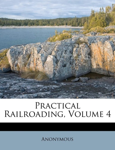 Practical Railroading, Volume 4