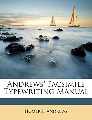 Andrews' Facsimile Typewriting Manual