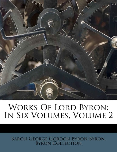Works of Lord Byron: In Six Volumes, Volume 2