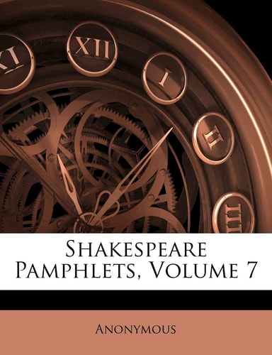 Shakespeare Pamphlets, Volume 7