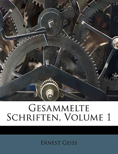 Gesammelte Schriften, Volume 1