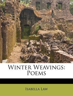 Winter Weavings: Poems