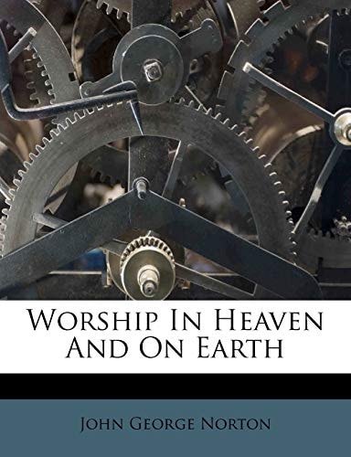 Worship In Heaven And On Earth