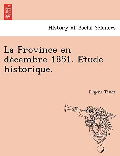 La Province en décembre 1851. Étude historique.
