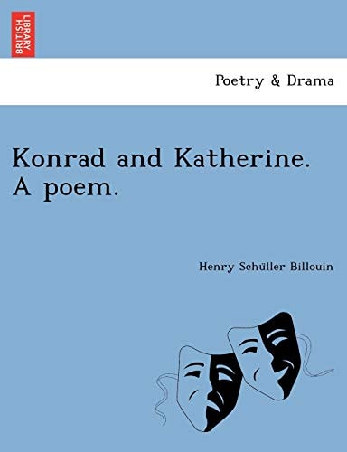 Konrad and Katherine. A poem.