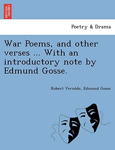 War Poems, and other verses ... With an introductory note by Edmund Gosse.