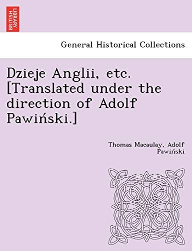 Dzieje Anglii, etc. [Translated under the direction of Adolf Pawiński.]