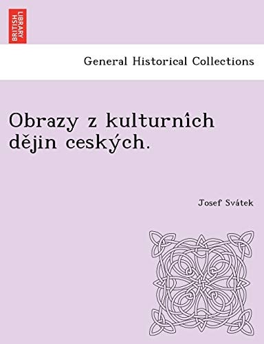 Obrazy z kulturních dějin ceských.