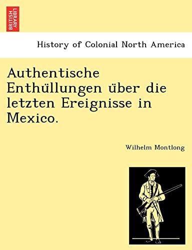 Authentische Enthüllungen über die letzten Ereignisse in Mexico.
