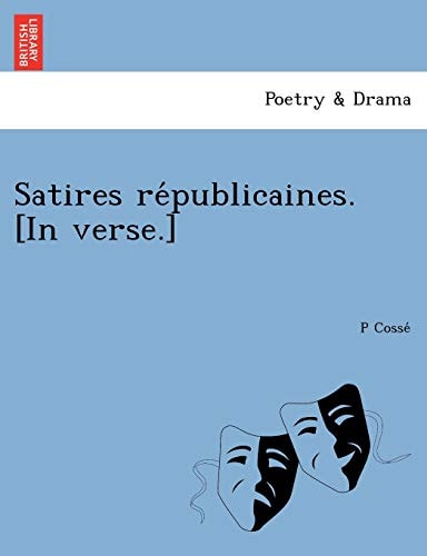 Satires républicaines. [In verse.]