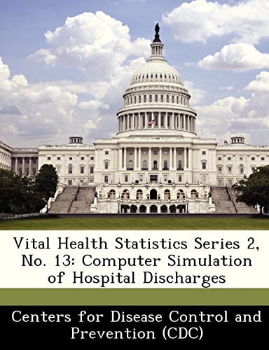 Vital Health Statistics Series 2, No. 13: Computer Simulation of Hospital Discharges