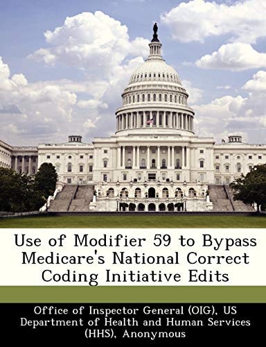 Use of Modifier 59 to Bypass Medicare's National Correct Coding Initiative Edits