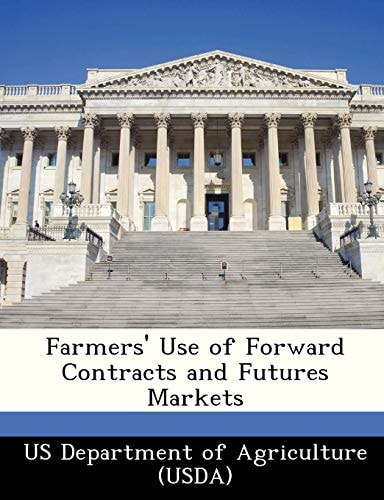Farmers' Use of Forward Contracts and Futures Markets