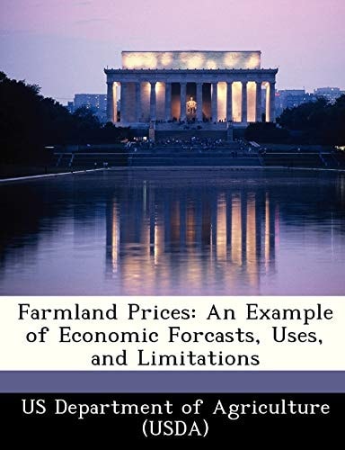 Farmland Prices: An Example of Economic Forcasts, Uses, and Limitations