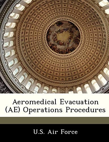 Aeromedical Evacuation (AE) Operations Procedures