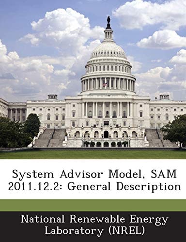 System Advisor Model, SAM 2011.12.2: General Description