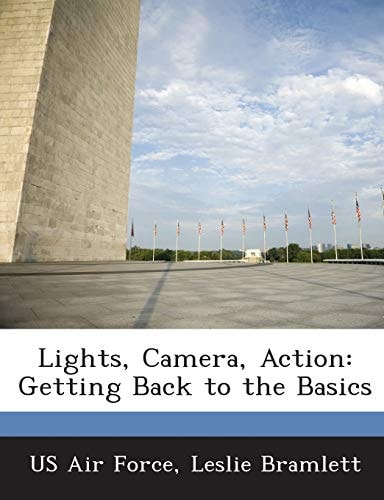 Lights, Camera, Action: Getting Back to the Basics