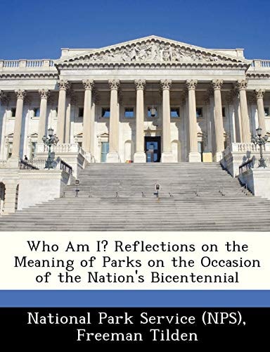 Who Am I? Reflections on the Meaning of Parks on the Occasion of the Nation's Bicentennial