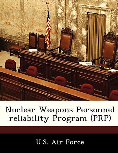 Nuclear Weapons Personnel reliability Program (PRP)