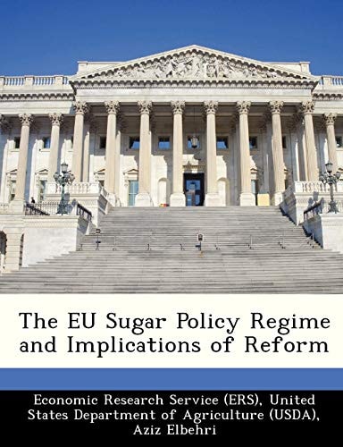 The EU Sugar Policy Regime and Implications of Reform