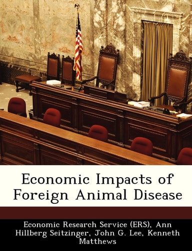 Economic Impacts of Foreign Animal Disease