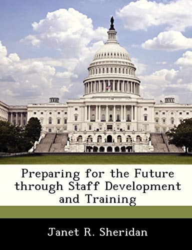 Preparing for the Future through Staff Development and Training