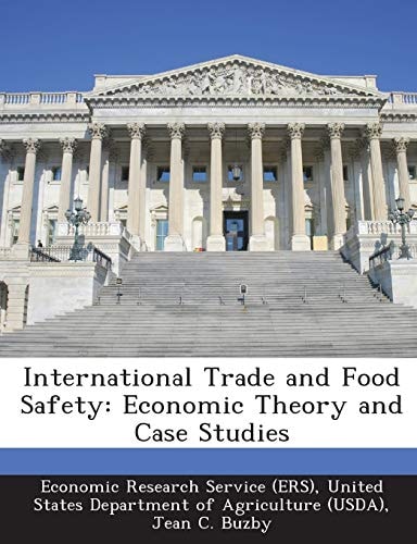 International Trade and Food Safety: Economic Theory and Case Studies