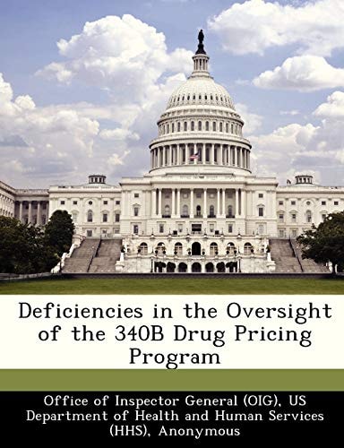 Deficiencies in the Oversight of the 340B Drug Pricing Program