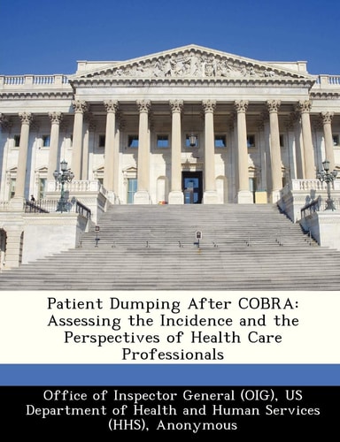 Patient Dumping After COBRA: Assessing the Incidence and the Perspectives of Health Care Professionals