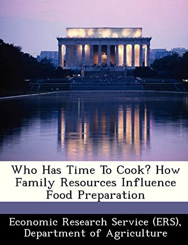 Who Has Time To Cook? How Family Resources Influence Food Preparation